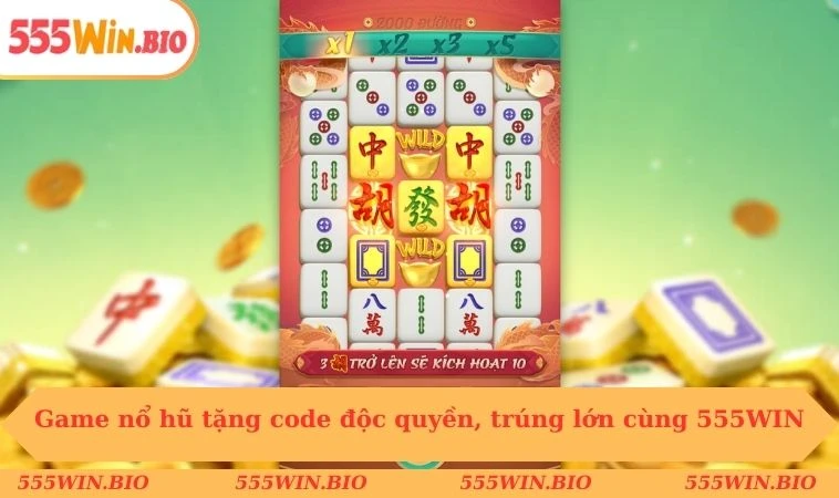 Game nổ hũ tặng code độc quyền, trúng lớn cùng 555WIN