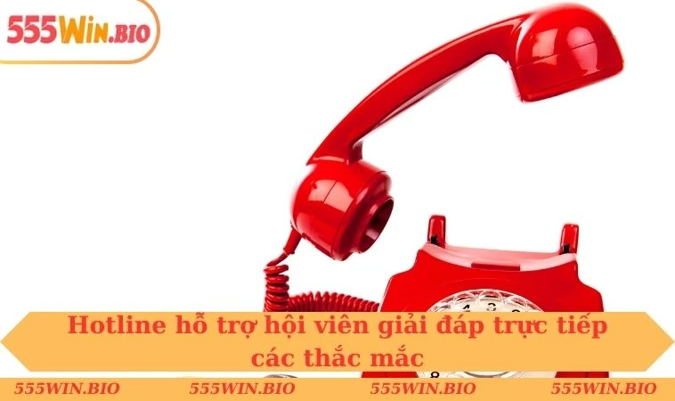 Hotline hỗ trợ hội viên giải đáp trực tiếp các thắc mắc