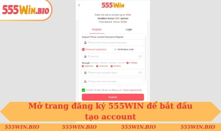 Mở trang đăng ký 555WIN để bắt đầu tạo account