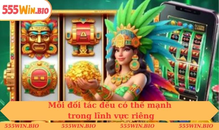 Mỗi đối tác đều có thế mạnh trong lĩnh vực riêng
