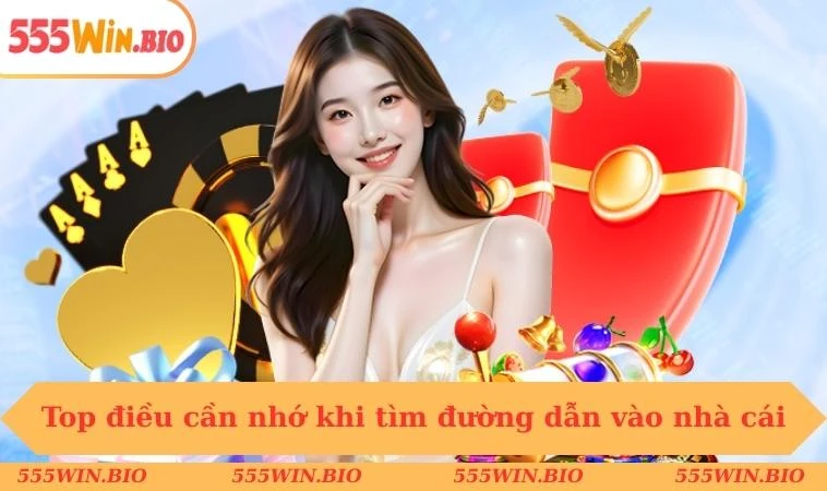Top điều cần nhớ khi tìm đường dẫn vào nhà cái