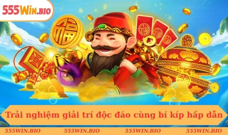 Trải nghiệm giải trí độc đáo cùng bí kíp hấp dẫn